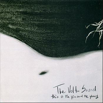 The Volta Sound - This Is The Yin And The Yang