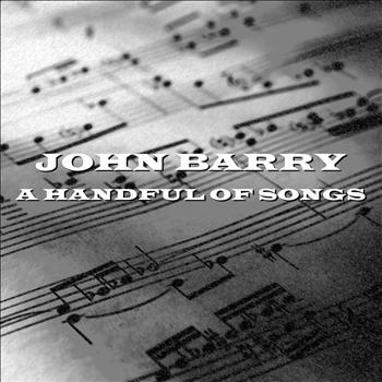 John Barry - A Handful Of Songs