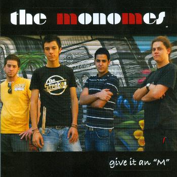 The Monomes - Give It An "M"