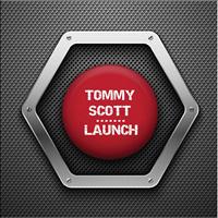 Tommy Scott - Launch