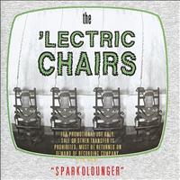 The 'Lectric Chairs - Sparkolounger - EP