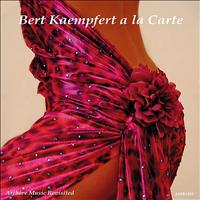 Bert Kaempfert - Kaempfert a la Carte