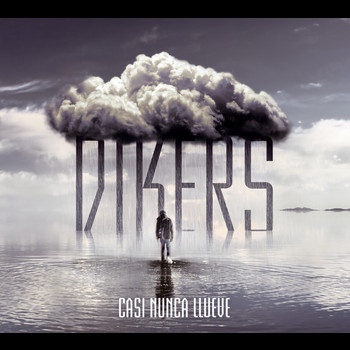 Dikers - Casi nunca llueve