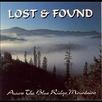 Lost & Found - My Home's Across The Blue Ridge Mountains