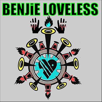 Benjie Loveless - Benjie Loveless