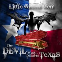 Little Green Men - The Devil Went Down to Texas - Single