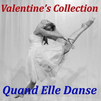 Various Artists - Valentine's Collection - Quand elle danse