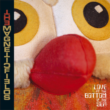The Magnetic Fields - Love At The Bottom Of The Sea