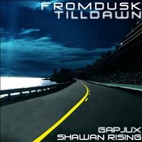 Shawan Rising - From Dusk Till Dawn