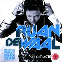 Ruan De Waal - Sit Die Ligte Af