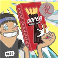 Superpowerless - Anime Convention