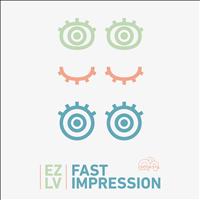 Ezlv - Fast Impression
