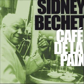 Sidney Bechet - Sidney Bechet au Café de la Paix