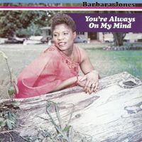 Barbara Jones - You're Always On My Mind