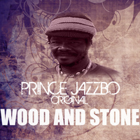 Prince Jazzbo - Wood And Stone