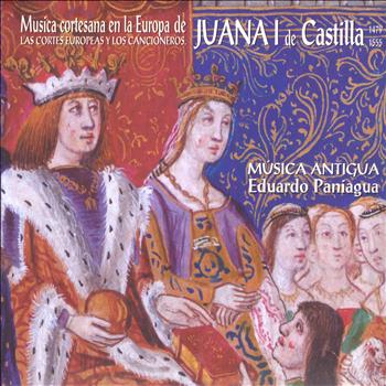 Eduardo Paniagua - Música Cortesana en la Europa de Juana I de Castilla (1479-1555). Las Cortes Europeas y los Cancioneros