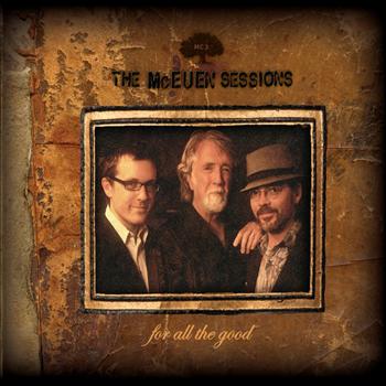 The McEuen Sessions - For All the Good