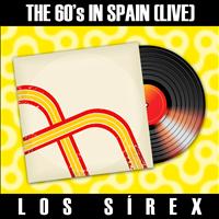 Los Sirex - The 60´s in Spain (Live) - Los Sirex