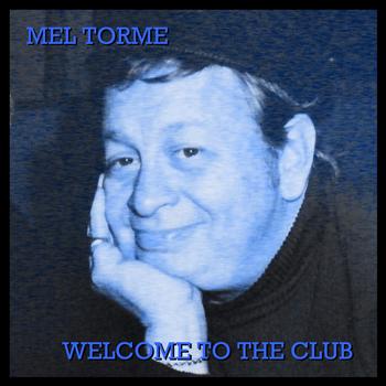 Mel Torme - Welcome To The Club