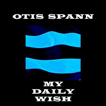 Otis Spann - My Daily Wish