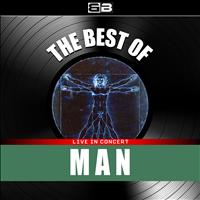 Man - The Best of Man (Live in Concert)
