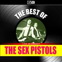 Sex Pistols - The Best of Sex Pistols (Live in Concert)