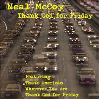 Neal McCoy - Thank God for Friday