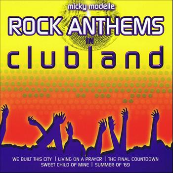 Micky Modelle - Rock Anthems in Clubland
