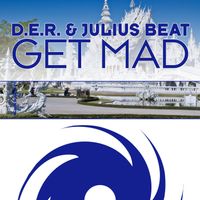 D.E.R. and Julius Beat - Get Mad