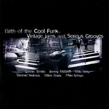 Various Artists - Birth of the Cool Funk - Vintage Jams and Serious Grooves, Vol. 1