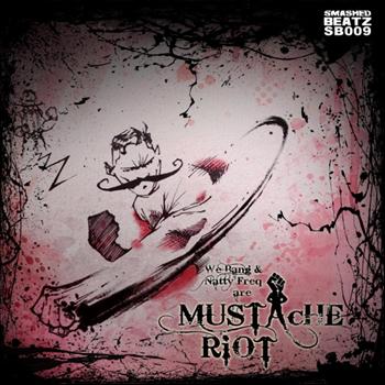 Mustache Riot - We Bang and Natty Freq are Mustache Riot