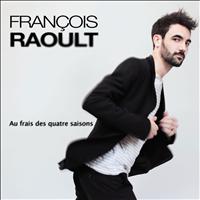 François Raoult - Au frais des quatre saisons