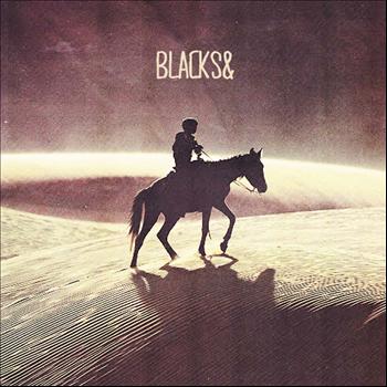 Blacks& - A Ghost That Follows Me