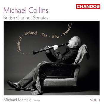 Michael Collins - British Clarinet Sonatas, Vol. 1