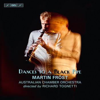Martin Fröst - Dances to a Black Pipe
