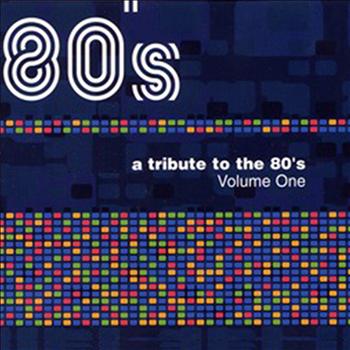 Various Artists - 80's a tribute to the 80's Vol. 1