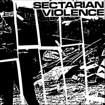 Sectarian Violence - Sectarian Violence