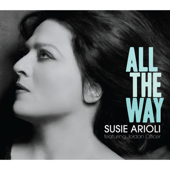 Susie Arioli / - All the Way (feat. Jordan Officer)