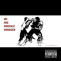We Are Knuckle Dragger - Tit For Tat