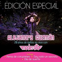 Alejandra Guzmán - Alejandra Guzmán 20 Años De Exito Con Moderatto (Edición Especial)