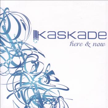 Kaskade - Here and Now