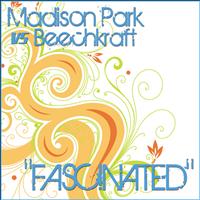 Madison Park & Beechkraft - Fascinated
