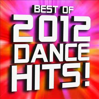 Ultimate Dance Hits - Best of 2012 Dance Hits!
