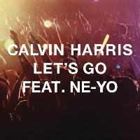 Calvin Harris feat. Ne-Yo - Let's Go (Radio Edit)