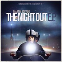 Martin Solveig - The Night Out EP