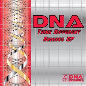DNA - DNA - Think Different Remixes EP