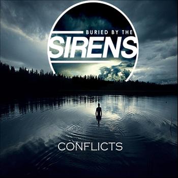 Buried By the Sirens - Conflicts