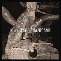 Kyla La Grange - Vampire Smile