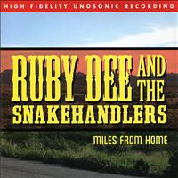 Ruby Dee and The Snakehandlers - Miles from Home