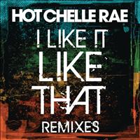 Hot Chelle Rae - I Like It Like That Remixes